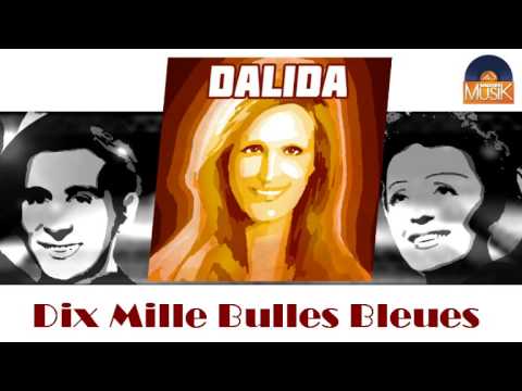 Dalida - Dix Mille Bulles Bleues (HD) Officiel Seniors Musik