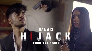Hijack - RAAMIS | Areeba Nadeem | Salman Noman (Official Music Video) | Prod. by @Ink Heart