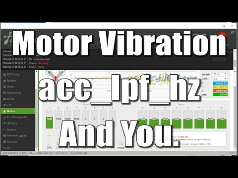 Motor Vibration, acc_lpf_hz, and you - UCX3eufnI7A2I7IkKHZn8KSQ