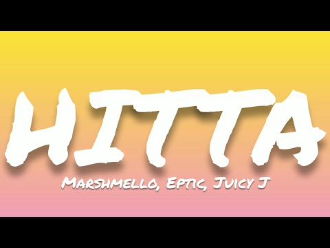 Marshmello × Eptic ft. Juicy J- HITTA (Lyrics)