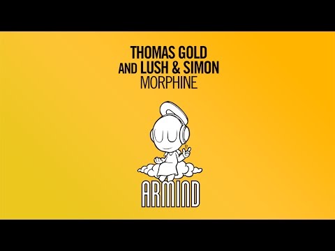 Thomas Gold vs Lush & Simon - Morphine (Original Mix) - UCO3gM-qHXMBM8BQdTwx8D2g