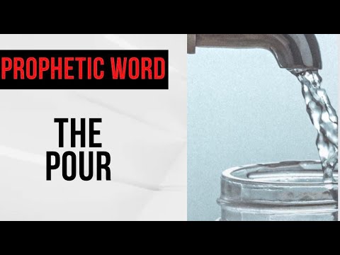 Prophetic Flow - The Pour