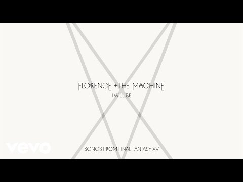 Florence + The Machine - I Will Be