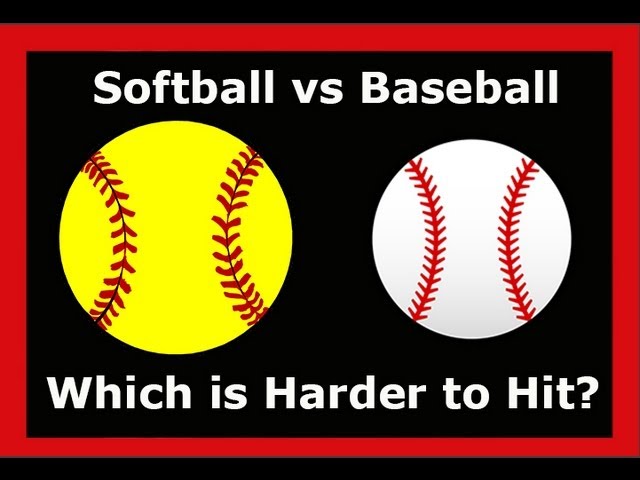 Is It Harder To Hit A Softball Or Baseball?