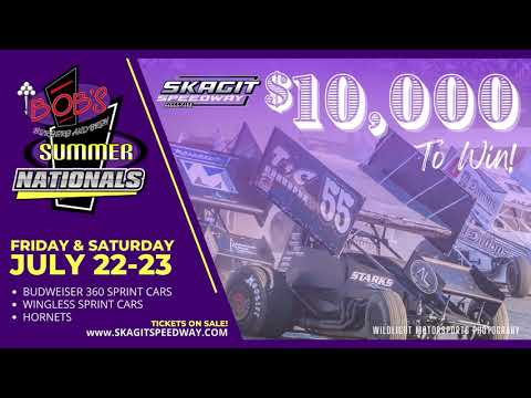 7/23/22 Skagit Speedway 360 Sprints Summer Nationals Night #2 -Heats, P.Shuffle, Mains, &amp; Qualifying - dirt track racing video image