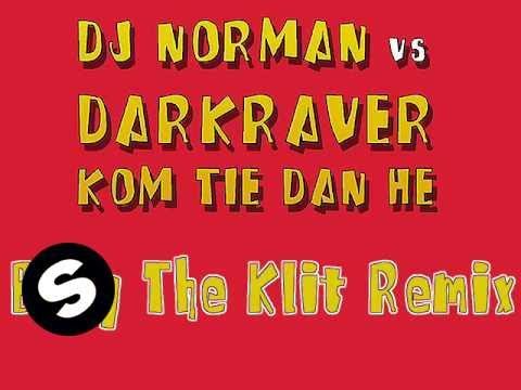 DJ Norman vs. Darkraver - Kom Tie Dan He! [Billy The Klit Remix] - UCpDJl2EmP7Oh90Vylx0dZtA