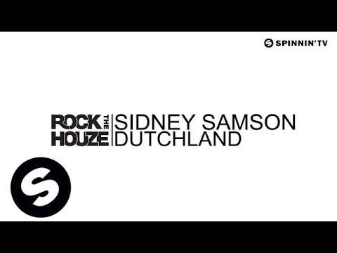 Sidney Samson - Dutchland (Out now) - UCpDJl2EmP7Oh90Vylx0dZtA