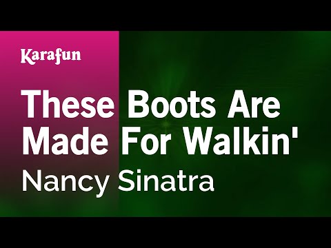 Karaoke These Boots Are Made For Walkin' - Nancy Sinatra * - UCbqcG1rdt9LMwOJN4PyGTKg