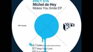 Michel de Hey - Keep Your Love (Original) HEY016 preview