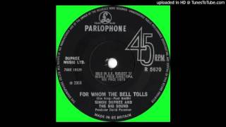 Simon Dupree & The Big Sound - For Whom The Bell Tolls (Stereo and Original Speed)