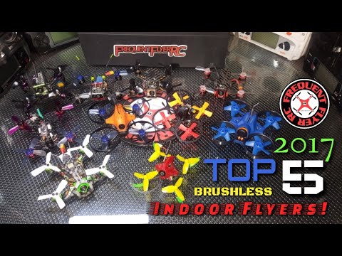 My Top 5 Favorite BRUSHLESS Indoor Flyers 2017! - UCNUx9bQyEI0k6CQpo4TaNAw