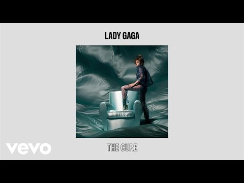 Lady Gaga - The Cure (Audio) - UC07Kxew-cMIaykMOkzqHtBQ