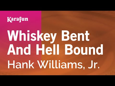 Karaoke Whiskey Bent And Hell Bound - Hank Williams, Jr. * - UCbqcG1rdt9LMwOJN4PyGTKg