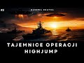 #3 - Tajemnice Operacji Highjump - Wojna na Antarktydzie, Tajne Wydr??one w Ska?ach Obiekty Wojskowe