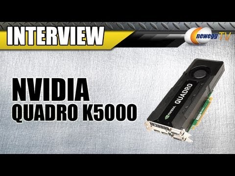 Newegg TV: NVIDIA Quadro K5000 4GB 256-bit GDDR5 Workstation Video Card Overview w/Interview - UCJ1rSlahM7TYWGxEscL0g7Q