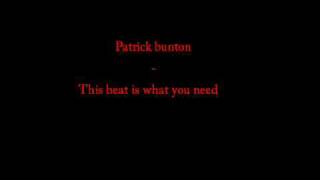 Patrick Bunton - This Beat Is What You Need (DJ Gollum Short Mix)