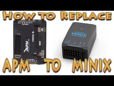 How to Replace APM with Xaircraft MINIX - UC18kdQSMwpr81ZYR-QRNiDg