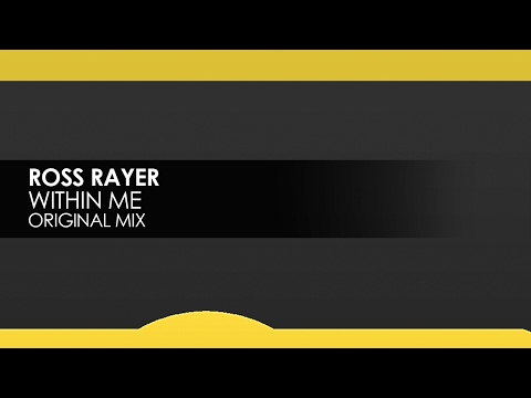 Ross Rayer - Within Me - UCvYuEpgW5JEUuAy4sNzdDFQ