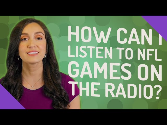 How To Listen To Nfl Games On Radio?