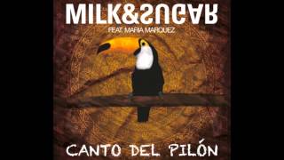 Milk & Sugar - Canto Del Pilon (Strong R. Remix)