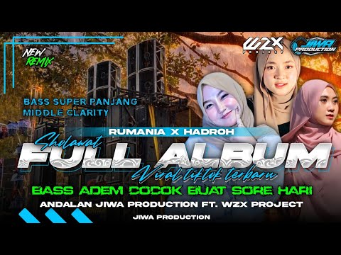 DJ SHOLAWAT FULL ALBUM•STYLE RUMANIA X HADROH FULL BASS‼️‼️LAGU ANDALAN JIWA AUDIO FT WZX PROJECT