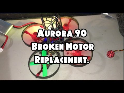 Aurora 90 - Broken Motor Replacement.  (BANGGOOD) - UCU33TAvzA-wgPMgcrdMVIdg