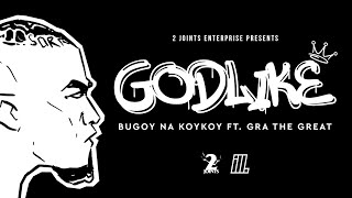 Godlike - Bugoy Na Koykoy ft. Gra The Great (Animation Music Video)