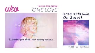 UKO - ONE LOVE 【Music trailer】