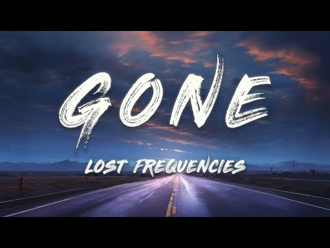 Lost Frequencies - Gone (Lyrics)