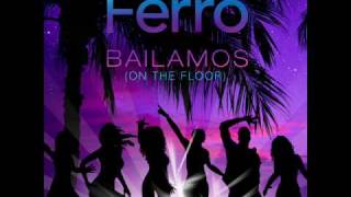 FERRÓ - Bailamos (On The Floor)