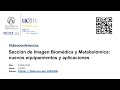 Imatge de la portada del video;Seminario: Sección de imagen biomédica y metabolómica  nuevos equipamientos y aplicaciones