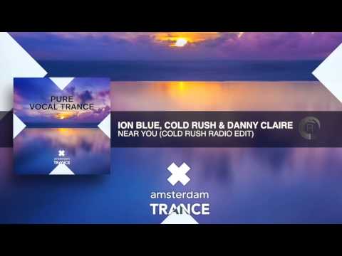 Ion Blue, Cold Rush & Danny Claire - Near You (Cold Rush Radio Edit) - UCsoHXOnM64WwLccxTgwQ-KQ