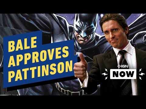 Christian Bale Gives Approval (And Weird Advice) to New Batman Actor Robert Pattinson - IGN Now - UCKy1dAqELo0zrOtPkf0eTMw