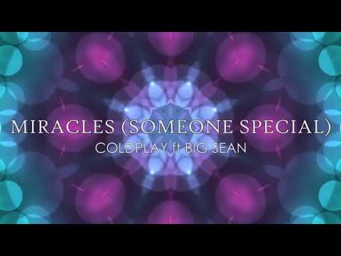 Coldplay Ft Big Sean - Miracles (Someone Special)