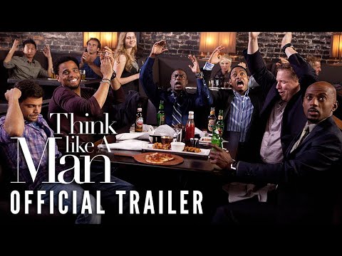 THINK LIKE A MAN - Official Trailer - In Theaters 3/9/12 - UCz97F7dMxBNOfGYu3rx8aCw