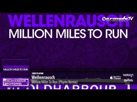 Wellenrausch - Million Miles To Run (Phynn Remix) - UCGZXYc32ri4D0gSLPf2pZXQ