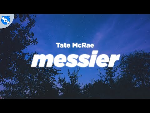 Tate McRae - messier (Clean - Lyrics)
