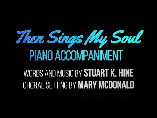 Then Sings My Soul: The Best Piano Sheet Music
