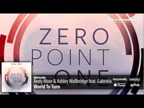 Andy Moor & Ashley Wallbridge feat. Gabriela - World To Turn (Zero Point One album preview) - UCGZXYc32ri4D0gSLPf2pZXQ