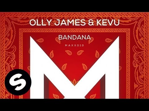 Olly James & KEVU - Bandana - UCpDJl2EmP7Oh90Vylx0dZtA