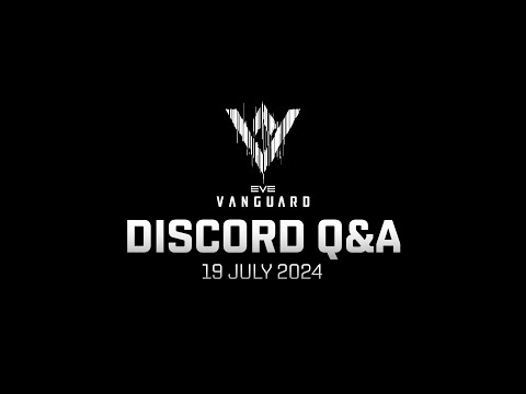 EVE Vanguard July 2024 | Discord Q&A