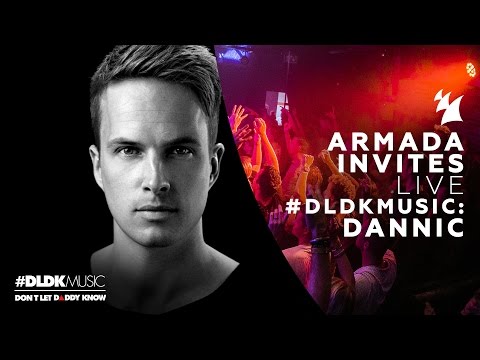 Armada Invites: #DLDKMUSIC - Dannic - UCGZXYc32ri4D0gSLPf2pZXQ