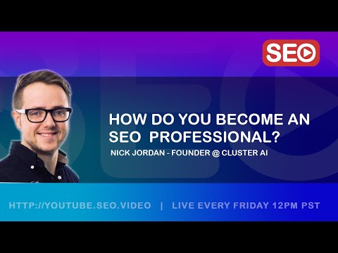 ? How To Become an SEO Expert: Nick Jordan, Founder @ ClusterAI SEO Answers the Question!