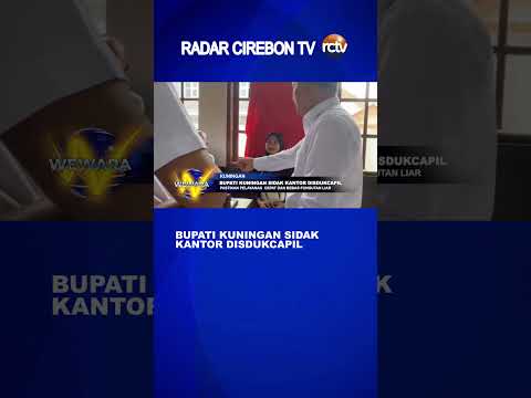 Bupati Kuningan Sidak Kantor Disdukcapil