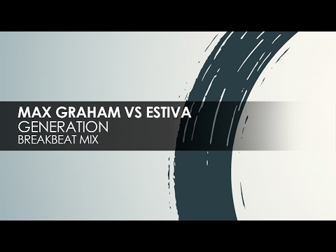 Max Graham & Estiva - Generation (Breakbeat Mix) [Cycles] - UCvYuEpgW5JEUuAy4sNzdDFQ