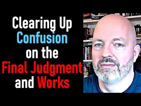 Clearing Up Confusion on the Final Judgment and Works - Pastor Patrick Hines Podcast