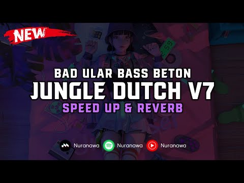 Jungle Dutch V7 ( Speed Up & Reverb ) 🎧