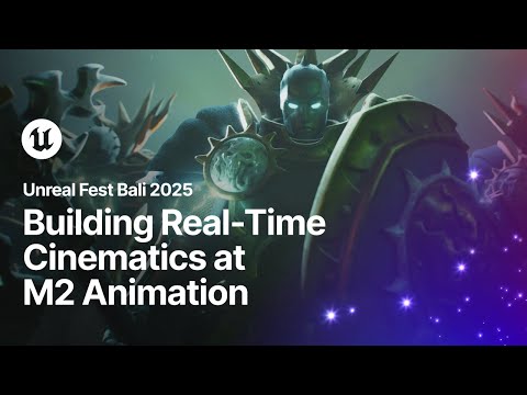 Building Real-Time Cinematics at M2 Animation | Unreal Fest Bali 2025