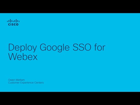 Webex - Deploy Google SSO for Webex