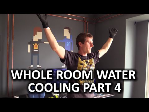 Whole Room Water Cooling Part 4 - Nearing Completion... - UCXuqSBlHAE6Xw-yeJA0Tunw